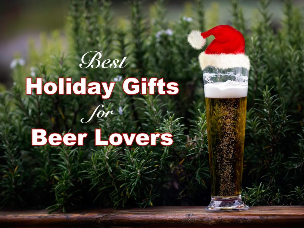 11 Holiday Gifts For Beer Lovers